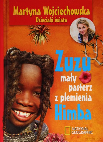 Zuzu Mały Pasterz Z Plemienia Himba Tw - Martyna Wojciechowska [KSIĄŻKA]