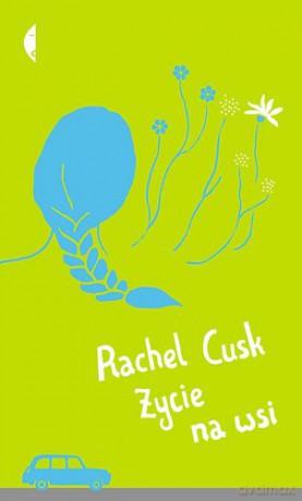 Życie Na Wsi - Rachel Cusk [KSIĄŻKA]