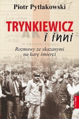 Trynkiewicz i inni - Piotr Pytlakowski [KSIĄŻKA]