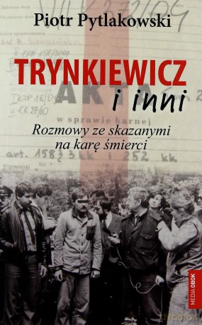 Trynkiewicz i inni - Piotr Pytlakowski [KSIĄŻKA]