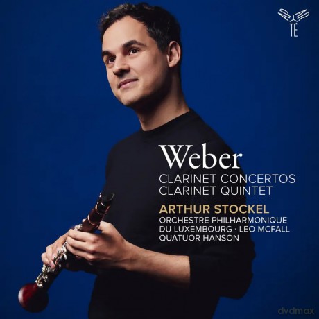 Weber: Clarinet Concertos Clarinet Quintet Orchestre Philharmonique Du Luxembourg McFall Stockel Hanson (digipack) [CD]