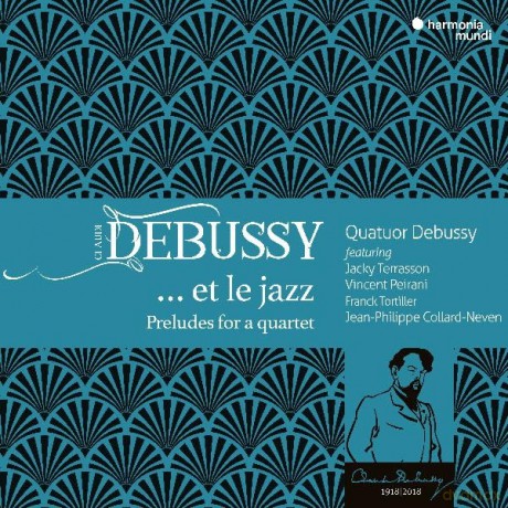 Debussy: Et Le Jazz Quatuor Debussy Peirani Tortiller Collard-Neven (digipack) [CD]