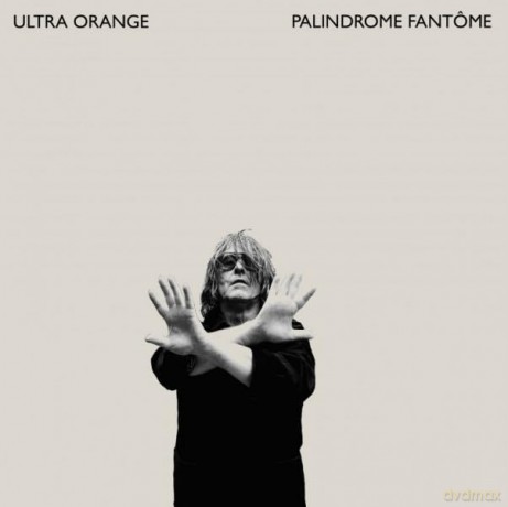 Ultra Orange: Palindrome Fantome [CD]