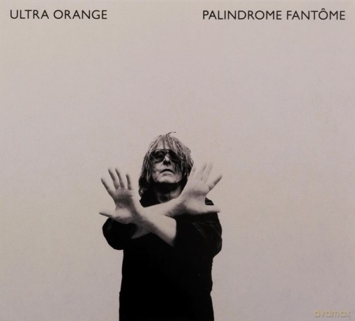 Ultra Orange: Palindrome Fantome [CD]