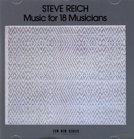Steve Reich: Musick For 18 Musicans [CD]