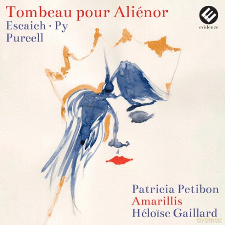 Patricia Petibon Amarillis Helo?se Gaillard: Tombeau Pour Alienor Escaich Purcell (digipack) [CD]