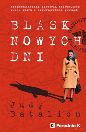 Blask nowych dni - Judy Batalion [KSIĄŻKA]