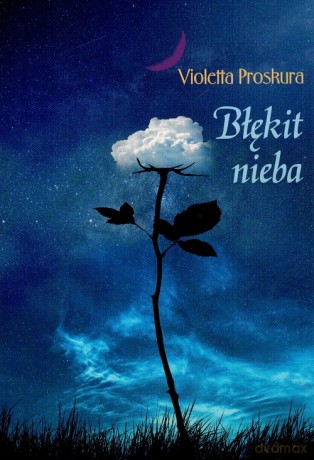 Błękit nieba - Violetta Proskura [KSIĄŻKA]