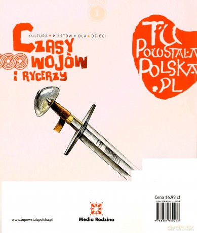 Czasy wojów i rycerzy. Tu powstała Polska - Jarosław Gryguć [KSIĄŻKA]