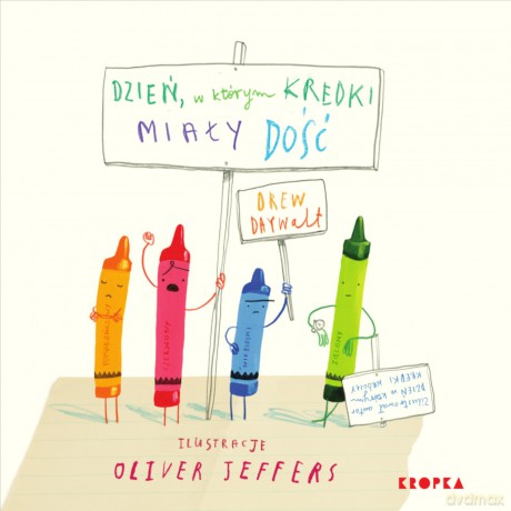 Dzień, w którym kredki miały dość - Drew Daywalt [KSIĄŻKA]