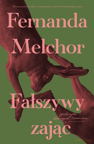 Fałszywy zając - Fernanda Melchor [KSIĄŻKA]