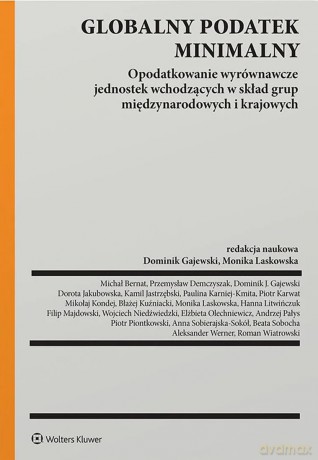 Globalny podatek minimalny. Opodatkowanie wyrównawcze jednostek wchodzących w skład grup międzynarodowych i krajowych - Opracowanie zbiorowe [KSIĄŻKA]