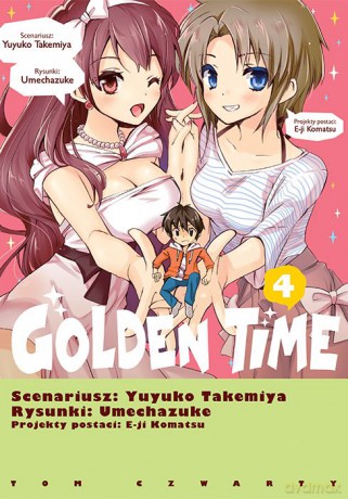 Golden Time (Tom 4) - Yuyuko Takemiya, Umechazuke [KOMIKS]
