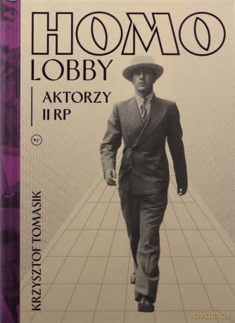 Homolobby. Aktorzy II RP - Krzysztof Tomasik [KSIĄŻKA]