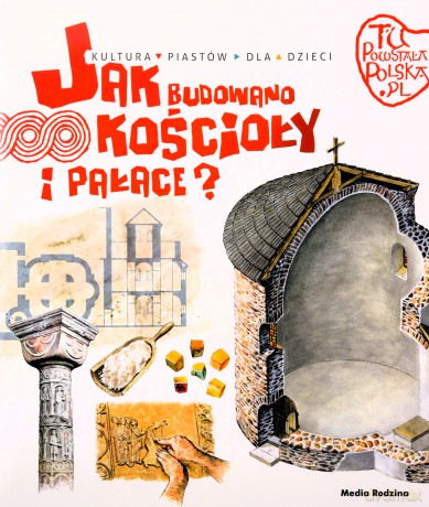 Jak budowano kościoły i pałace. Tu powstała Polska - Jarosław Gryguć [KSIĄŻKA]