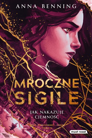 Jak nakazuje ciemność. Mroczne Sigile (Tom 2) - Anna Benning [KSIĄŻKA]