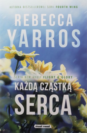 Każdą cząstką serca - Rebecca Yarros [KSIĄŻKA]