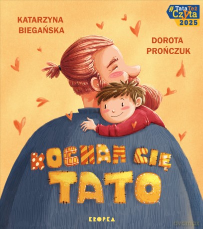 Kocham cię, tato! - Katarzyna Biegańska [KSIĄŻKA]