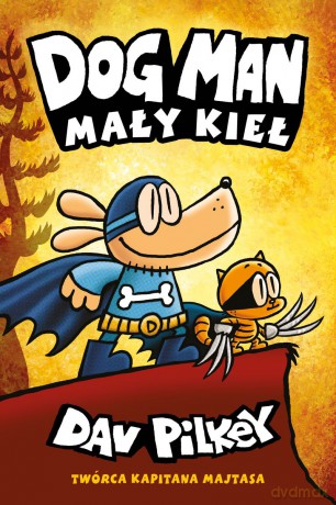 Mały Kieł. Dogman (Tom 6) - Dav Pilkey [KOMIKS]