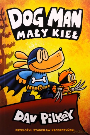 Mały Kieł. Dogman (Tom 6) - Dav Pilkey [KOMIKS]