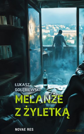 Melanże z żyletką - Łukasz Gołębiewski [KSIĄŻKA]