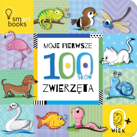 Moje pierwsze 100 słów. Zwierzęta 0+ - Opracowanie zbiorowe [KSIĄŻKA]