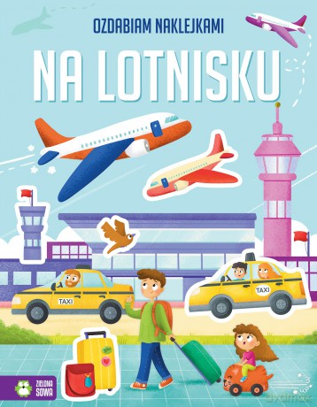Na lotnisku. Ozdabiam naklejkami - Opracowanie zbiorowe [KSIĄŻKA]