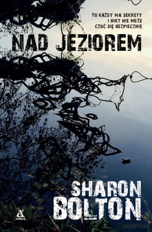 Nad jeziorem - Sharon Bolton [KSIĄŻKA]