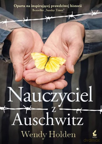Nauczyciel z Auschwitz - Wendy Holden [KSIĄŻKA]