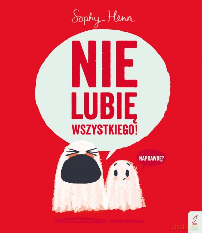 Nie lubię wszystkiego! - Sophy Henn [KSIĄŻKA]