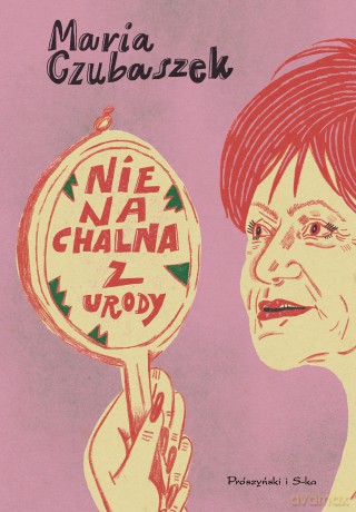 Nienachalna z urody - Maria Czubaszek [KSIĄŻKA]