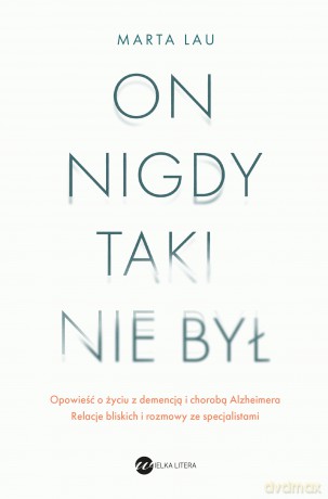 On nigdy taki nie był - Marta Lau [KSIĄŻKA]