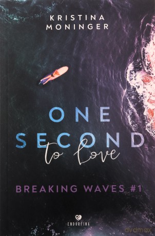 One Second to Love. Breaking Waves (Tom 1) - Kristina Moninger [KSIĄŻKA]