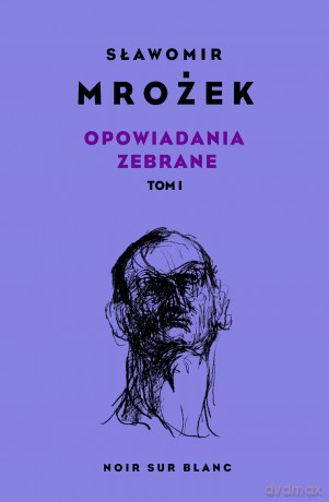 Opowiadania zebrane (Tom 1) - Sławomir Mrożek [KSIĄŻKA]