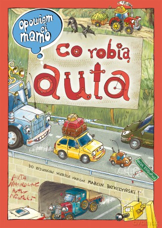 Opowiem ci, mamo, co robią auta - Artur Nowicki, Marcin Brykczyński [KSIĄŻKA]