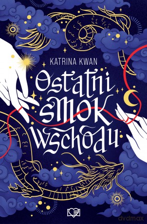 Ostatni smok wschodu - Katrina Kwan [KSIĄŻKA]