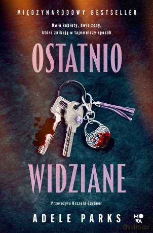 Ostatnio widziane - Adele Parks [KSIĄŻKA]