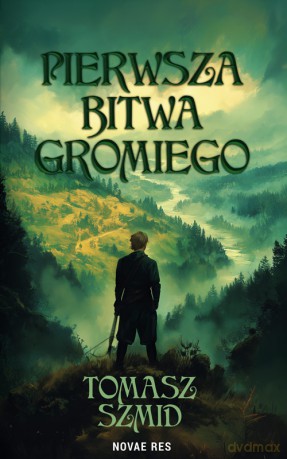 Pierwsza bitwa Gromiego - Tomasz Szmid [KSIĄŻKA]