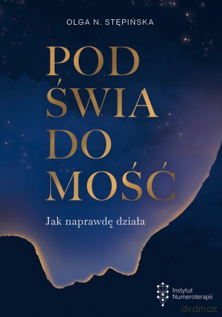 Podświadomość. Jak naprawdę działa - Olga N. Stępińska [KSIĄŻKA]