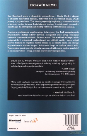 Proste prawdy o przywództwie. Workbook. Jak zbudować przywództwo służebne i zaufanie - 52-tygodniowy plan działań - Ken Blanchard, Randy Conley, Renee Broadwell [KSIĄŻKA]