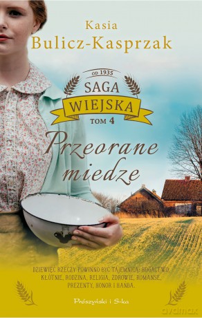 Przeorane miedze. Saga wiejska (Tom 4) - Kasia Bulicz-Kasprzak [KSIĄŻKA]