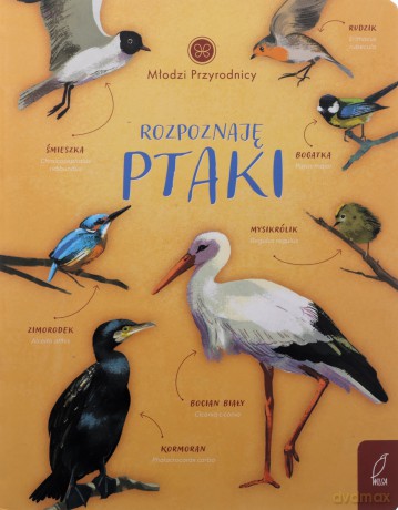 Rozpoznaję ptaki. Młodzi przyrodnicy - Patrycja Zarawska [KSIĄŻKA]