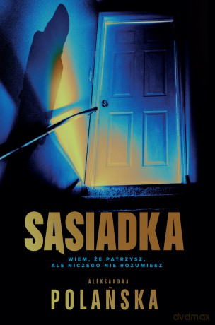 Sąsiadka - Aleksandra Polańska [KSIĄŻKA]