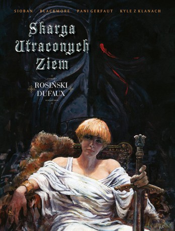 Skarga Utraconych Ziem - Grzegorz Rosiński, Dufaux [KOMIKS]