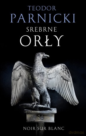Srebrne orły - Teodor Parnicki [KSIĄŻKA]