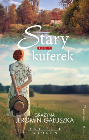 Stary kuferek. Dwieście wiosen (Tom 5) - Grażyna Jeromin-Gałuszka [KSIĄŻKA]