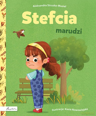 Stefcia marudzi - Aleksandra Struska-Musiał [KSIĄŻKA]