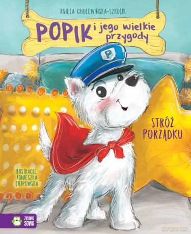 Stróż porządku. Popik i jego wielkie przygody - Aniela Cholewińska-Szkolik [KSIĄŻKA]