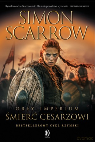 Śmierć cesarzowi. Orły imperium (Tom 21) - Simon Scarrow [KSIĄŻKA]