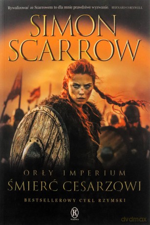 Śmierć cesarzowi. Orły imperium (Tom 21) - Simon Scarrow [KSIĄŻKA]